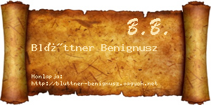 Blüttner Benignusz névjegykártya